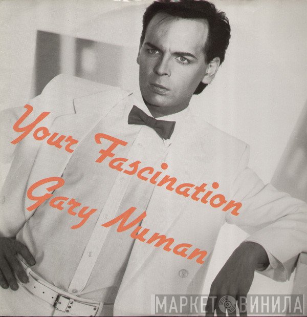 Gary Numan - Your Fascination