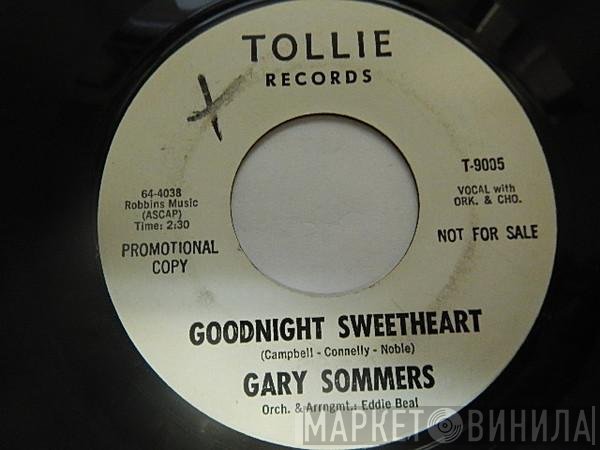 Gary Sommers  - Goodnight Sweetheart / Good Will To You, Baby