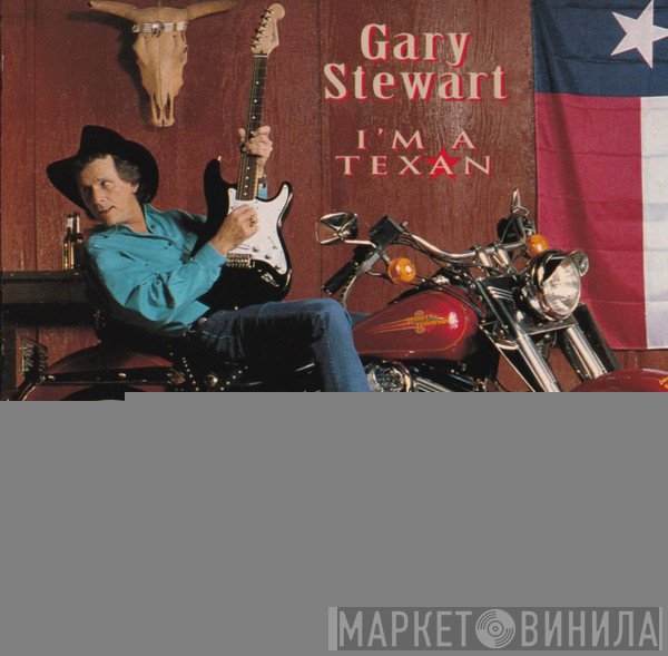 Gary Stewart - I'm A Texan
