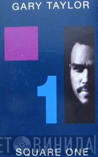 Gary Taylor  - Square One