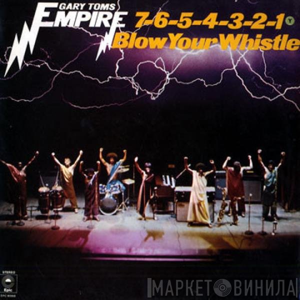 Gary Toms Empire - 7-6-5-4-3-2-1 Blow Your Whistle