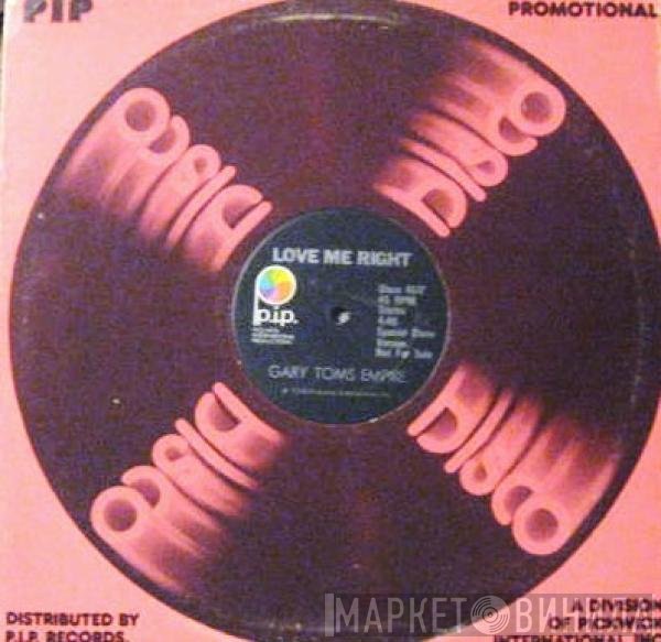 Gary Toms Empire  - Love Me Right
