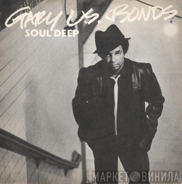 Gary U.S. Bonds  - Soul Deep