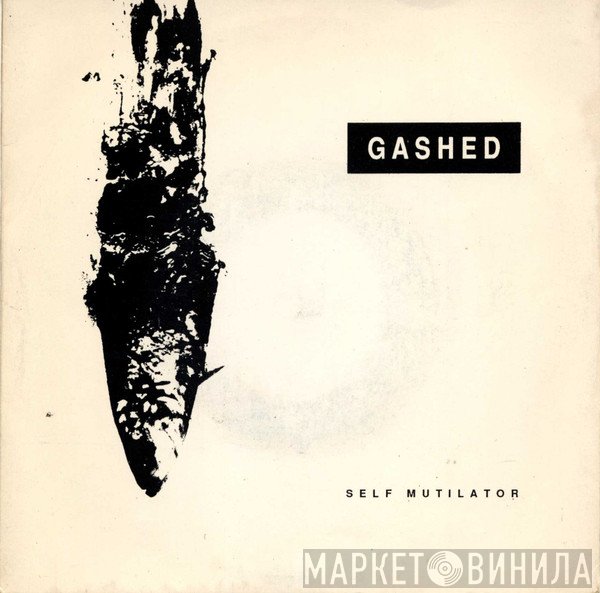 Gashed - Self Mutilator EP