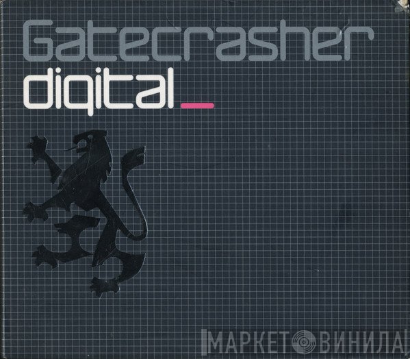  - Gatecrasher: Digital