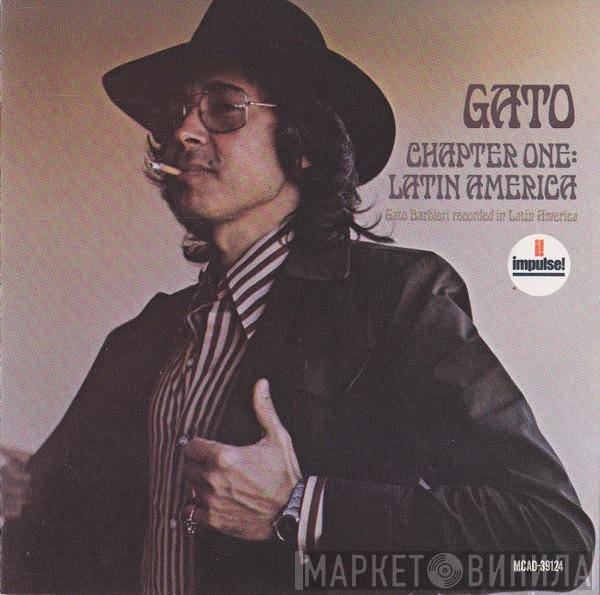 Gato Barbieri  - Chapter One: Latin America