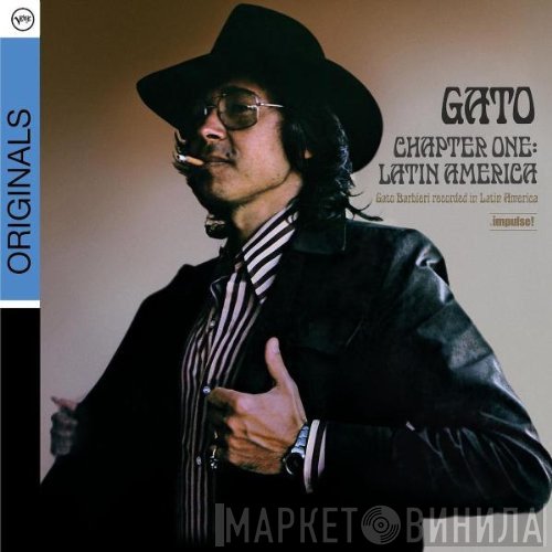 Gato Barbieri  - Chapter One: Latin America