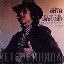 Gato Barbieri  - Chapter One: Latin America