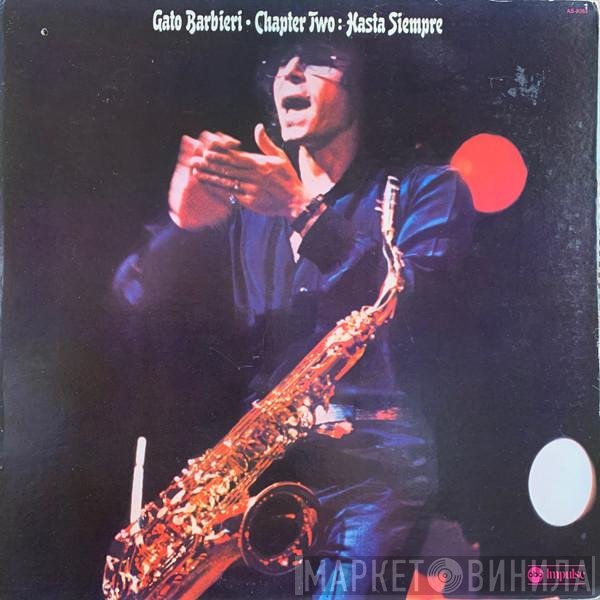 Gato Barbieri  - Chapter Two: Hasta Siempre