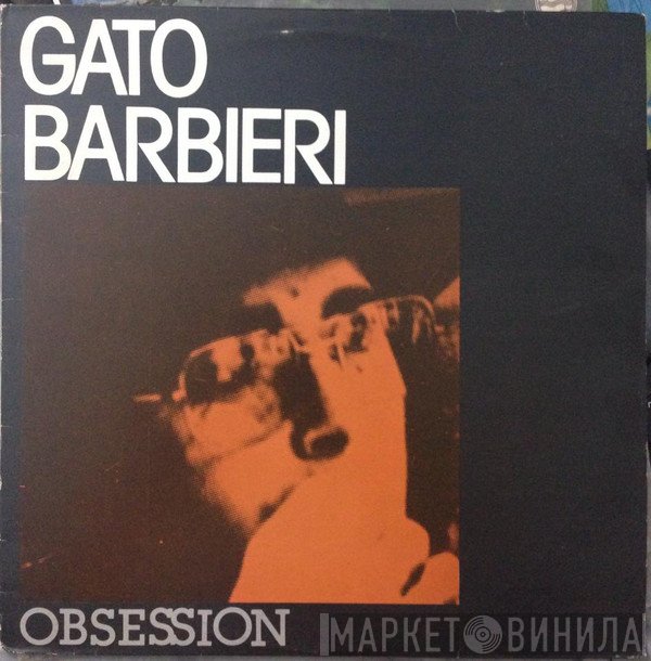Gato Barbieri  - Obsession