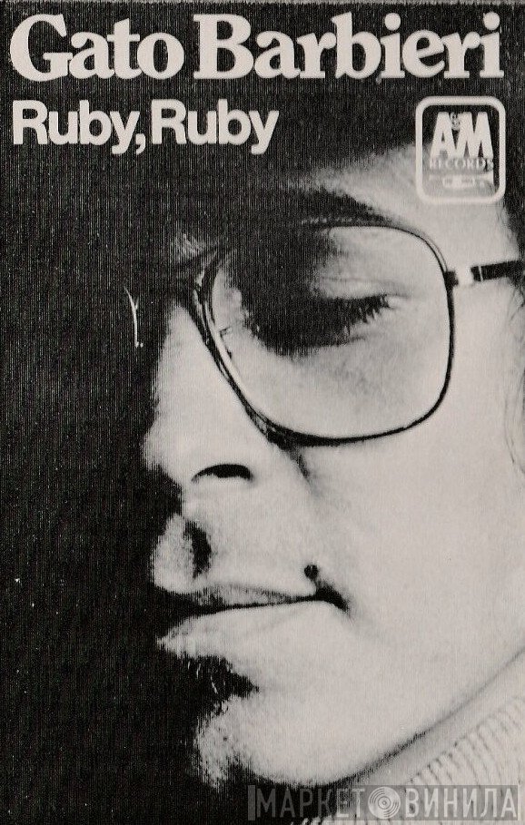 Gato Barbieri  - Ruby, Ruby