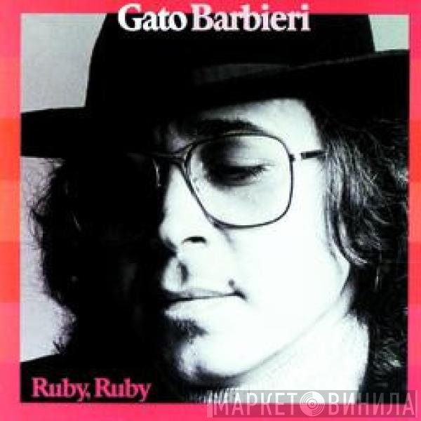 Gato Barbieri  - Ruby, Ruby