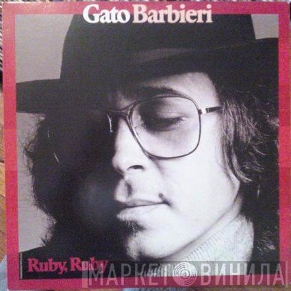 Gato Barbieri  - Ruby, Ruby