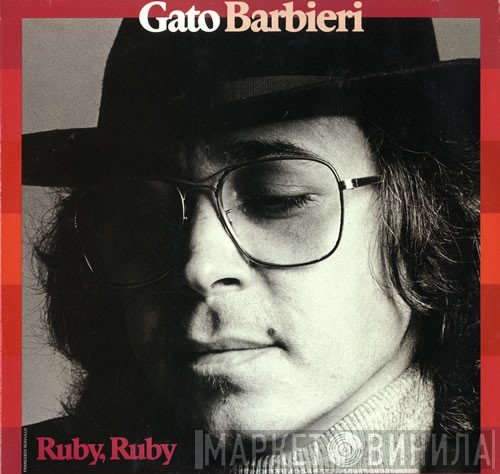 Gato Barbieri  - Ruby, Ruby