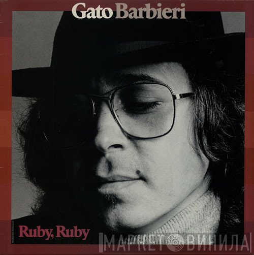 Gato Barbieri  - Ruby, Ruby