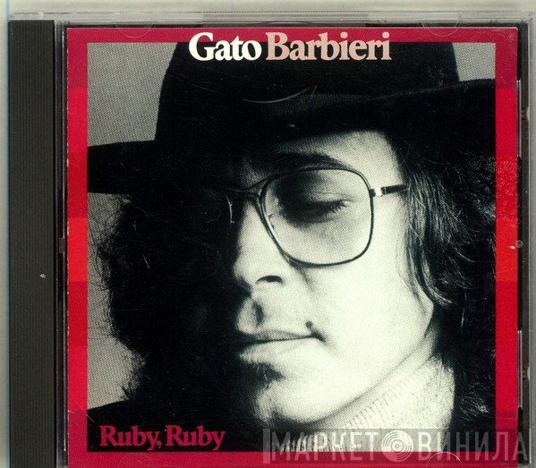 Gato Barbieri  - Ruby, Ruby