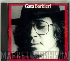 Gato Barbieri  - Ruby, Ruby