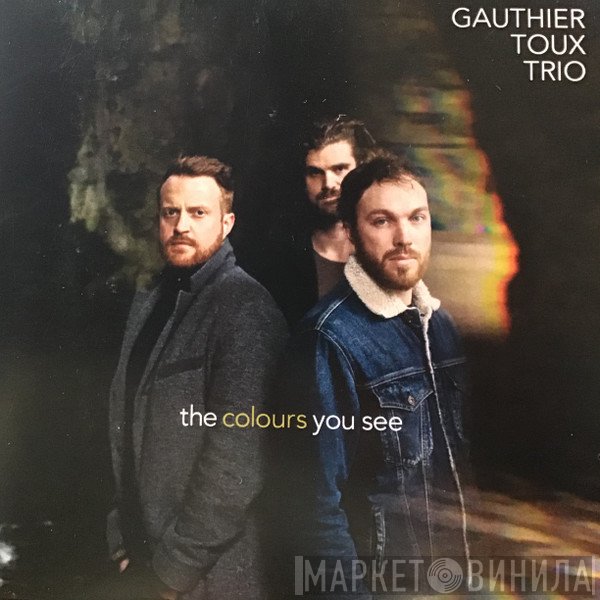 Gauthier Toux Trio - The Colours You See