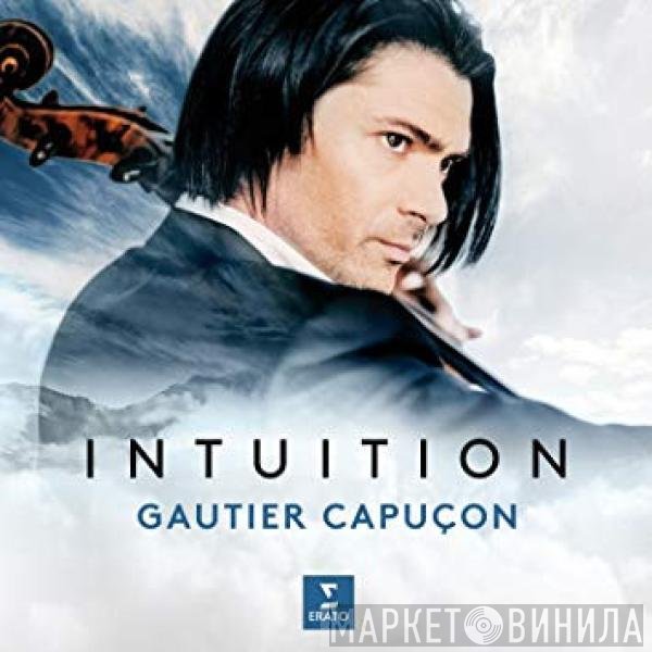 Gautier Capuçon  - Intuition