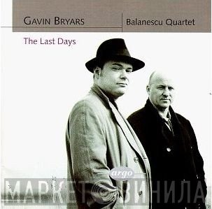 Gavin Bryars, The Balanescu Quartet  - The Last Days