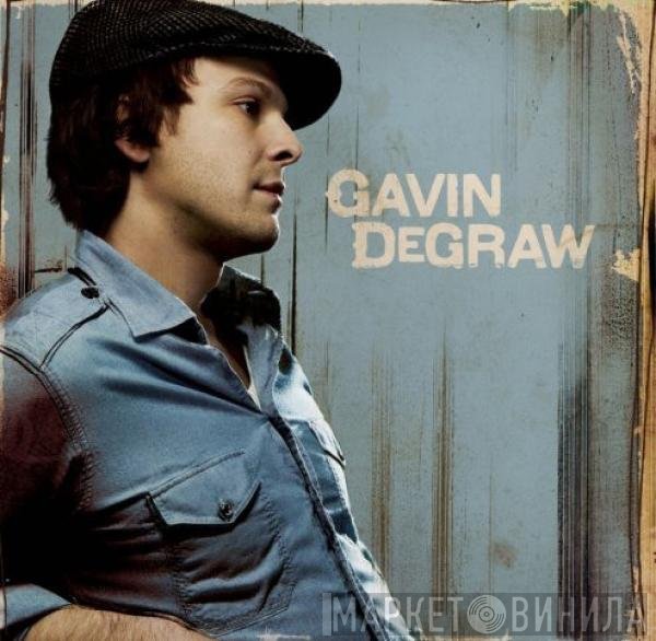 Gavin DeGraw  - Gavin DeGraw