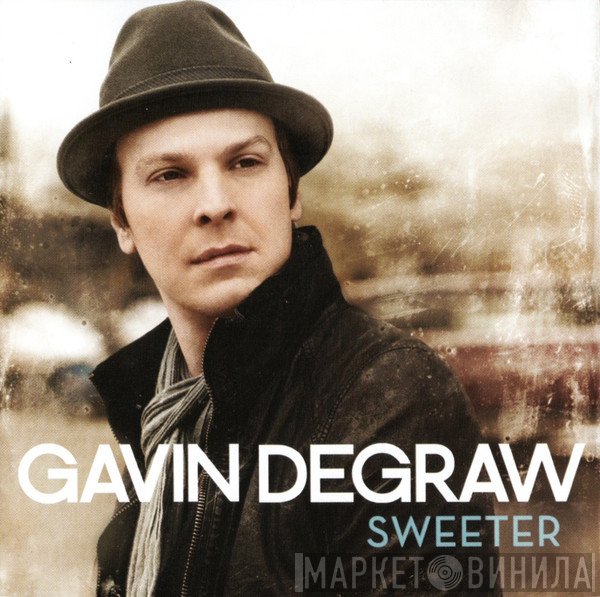 Gavin DeGraw  - Sweeter