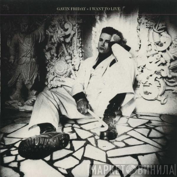Gavin Friday - I Want To Live