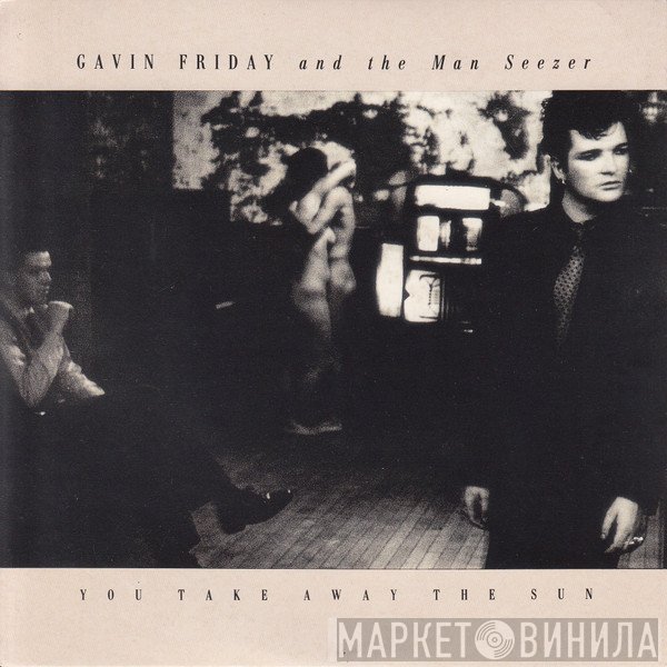 Gavin Friday, Maurice Seezer - You Take Away The Sun