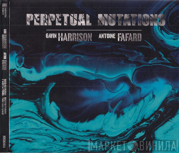 Gavin Harrison, Antoine Fafard - Perpetual Mutations