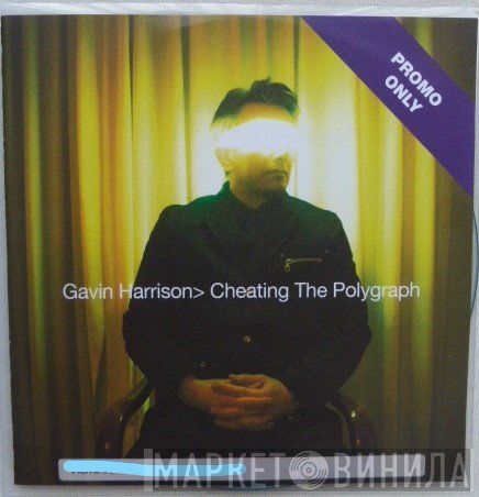 Gavin Harrison  - Cheating The Polygraph