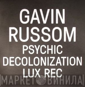 Gavin R. Russom  - Psychic Decolonization