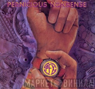 Gaye Bykers On Acid - Pernicious Nonsense