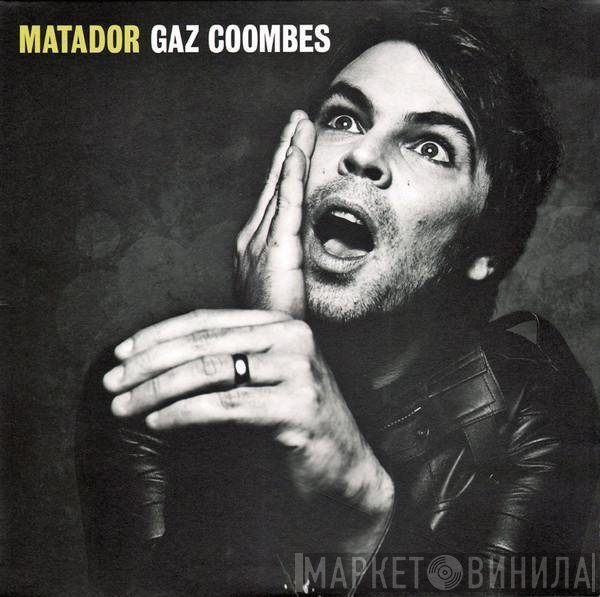 Gaz Coombes  - Matador
