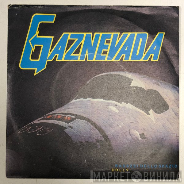 Gaznevada  - Ragazzi Dello Spazio