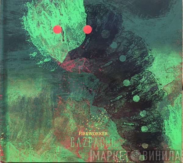Gazpacho  - Fireworker