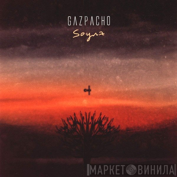 Gazpacho  - Soyuz
