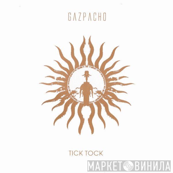 Gazpacho  - Tick Tock