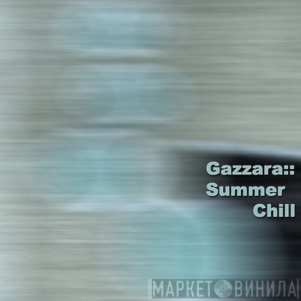 Gazzara  - Summer Chill Reedit