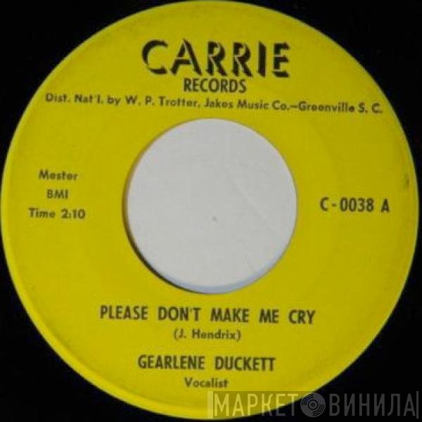 Gearlene Duckett - Please Don't Make Me Cry