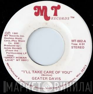 Geater Davis - I’ll Take Care Of You / Right Back For More