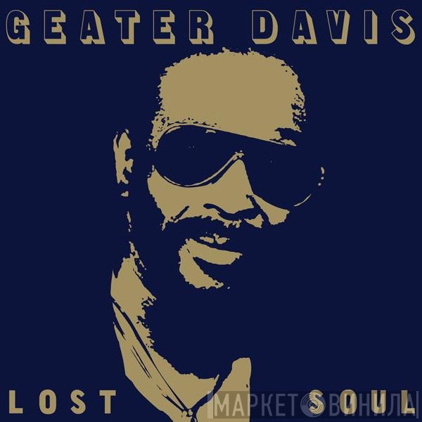 Geater Davis  - Lost Soul