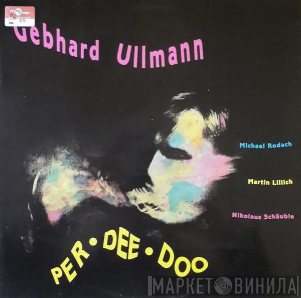 Gebhard Ullmann  - Per-Dee-Doo