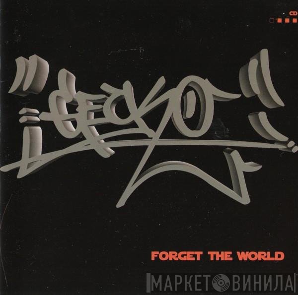 Gecko  - Forget The World