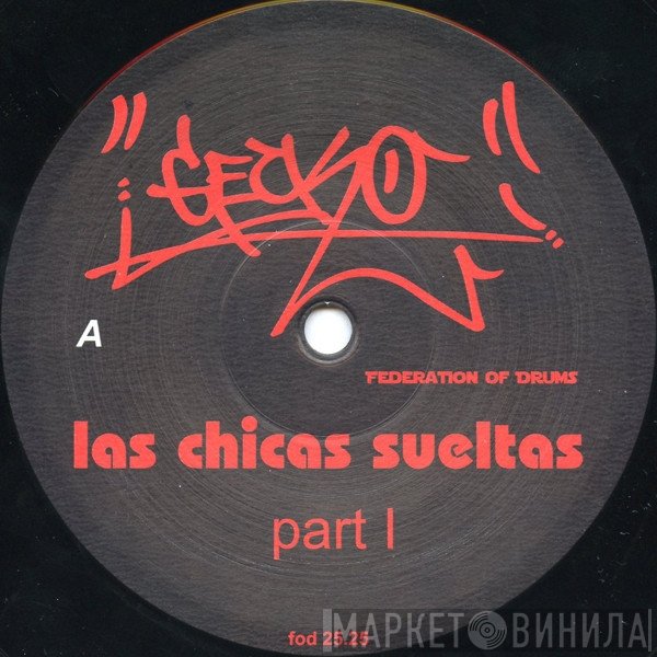 Gecko - Las Chicas Sueltas Part I