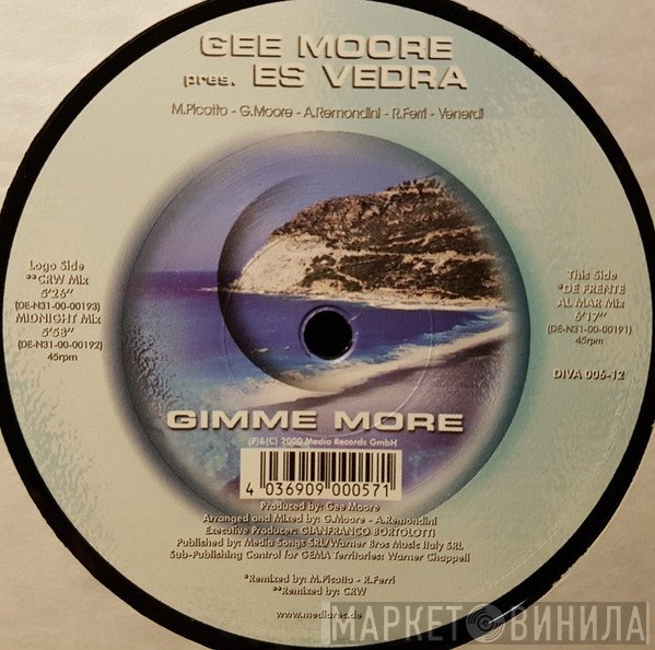 Gee Moore, Es Vedra - Gimme More