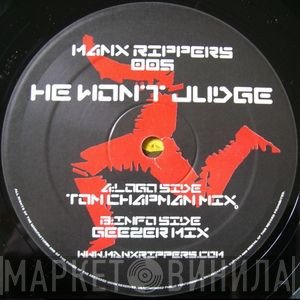 Geezer, Tom Chapman - He Won't Judge