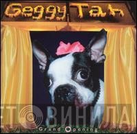 Geggy Tah - Grand Opening
