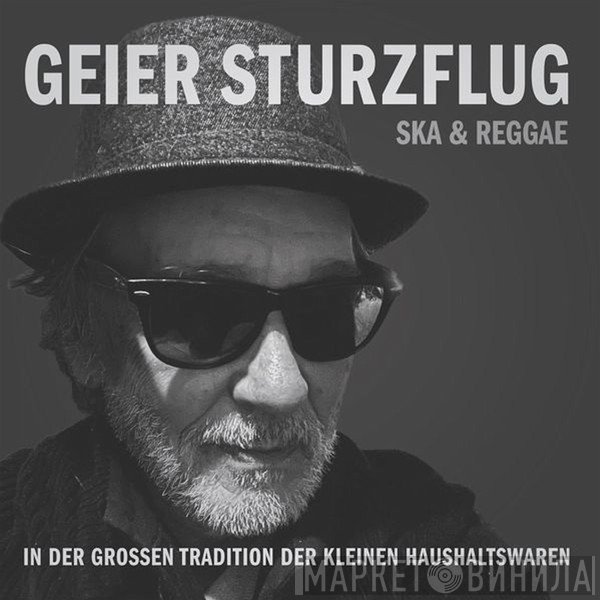 Geier Sturzflug - In Der Grossen Tradition Der Kleinen Haushaltswaren
