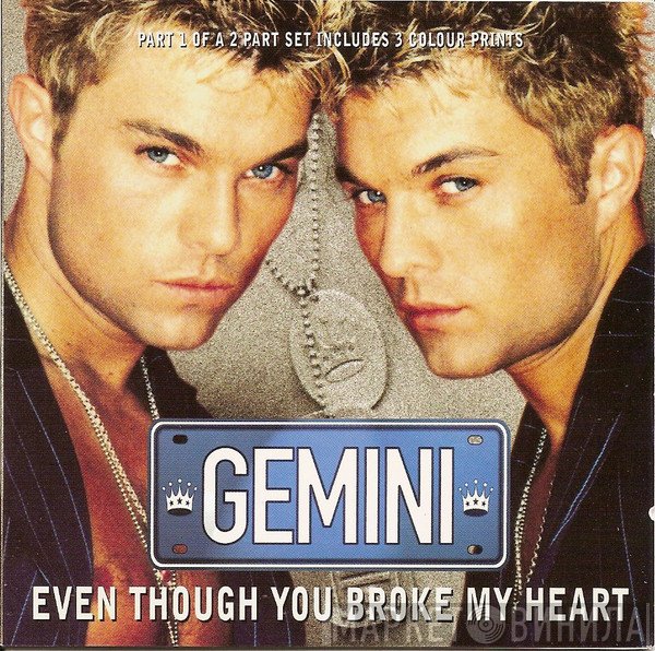 Gemini  - Even Though You Broke My Heart
