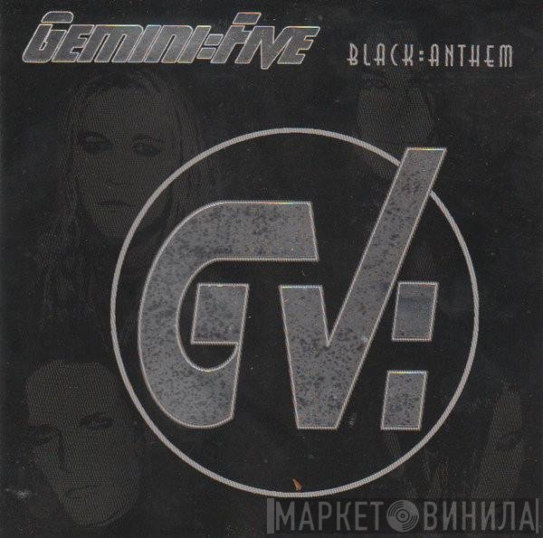 Gemini Five - Black:Anthem